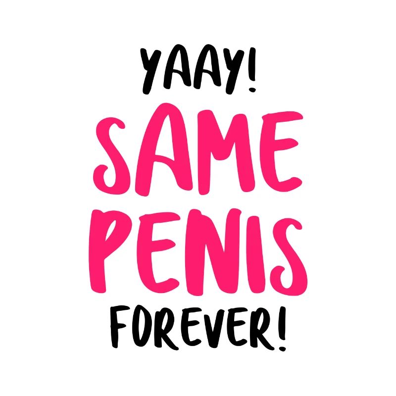 Same Penis Forever Junggesellen Braut Geschenk