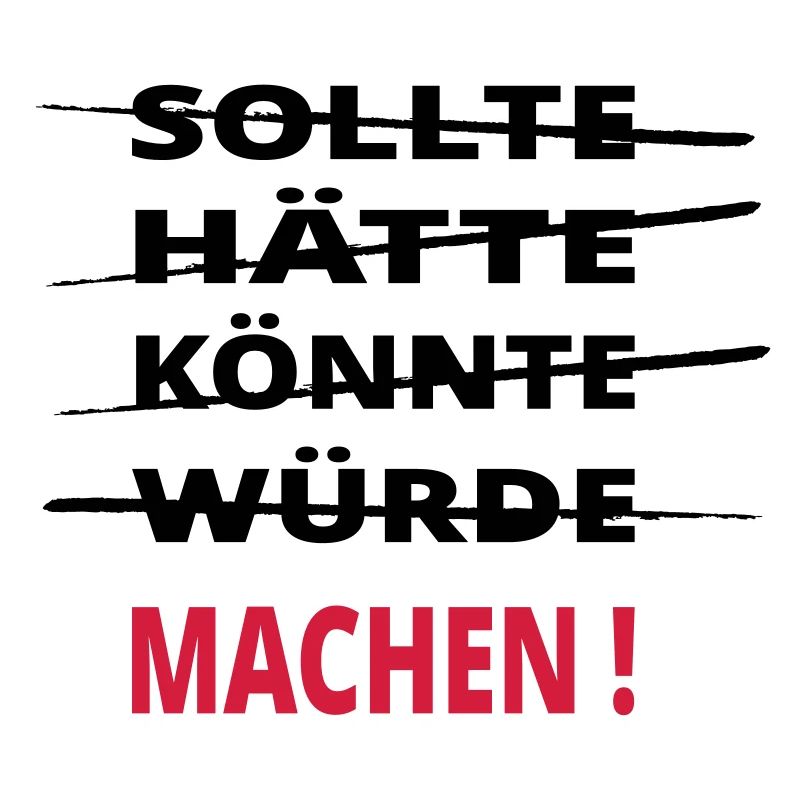 Sollte Könnte Machen !