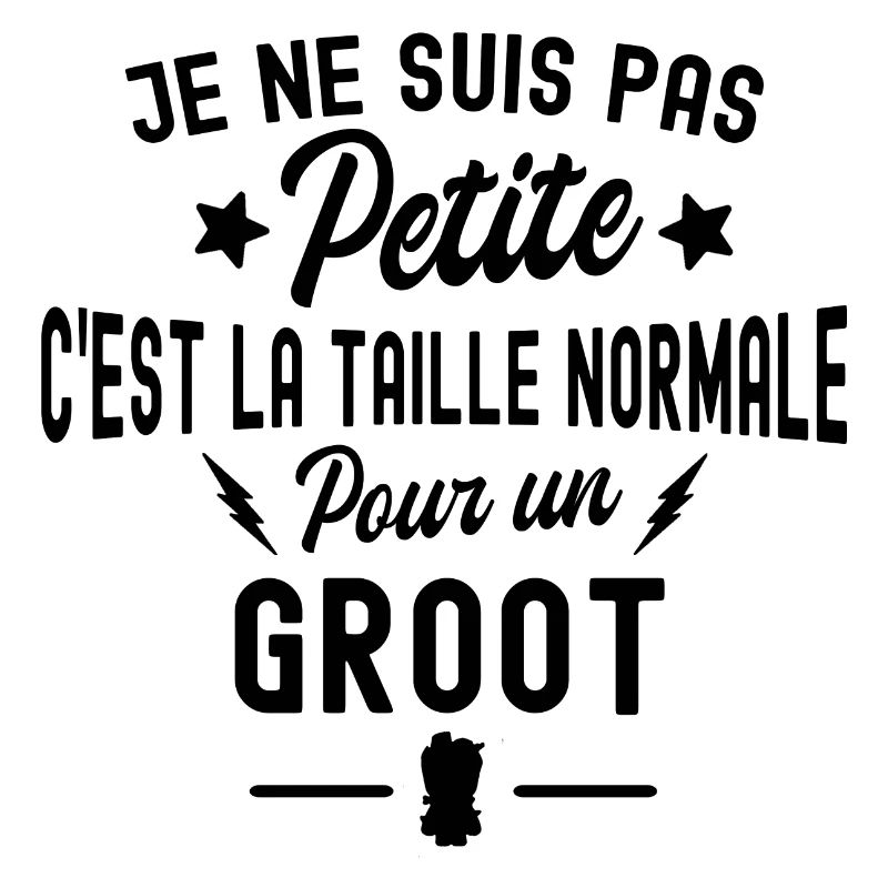 je ne suis pas petite cest la taille pour un groot
