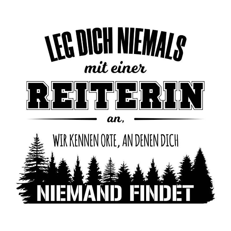 Leg dich niemals mit einer reiterin an