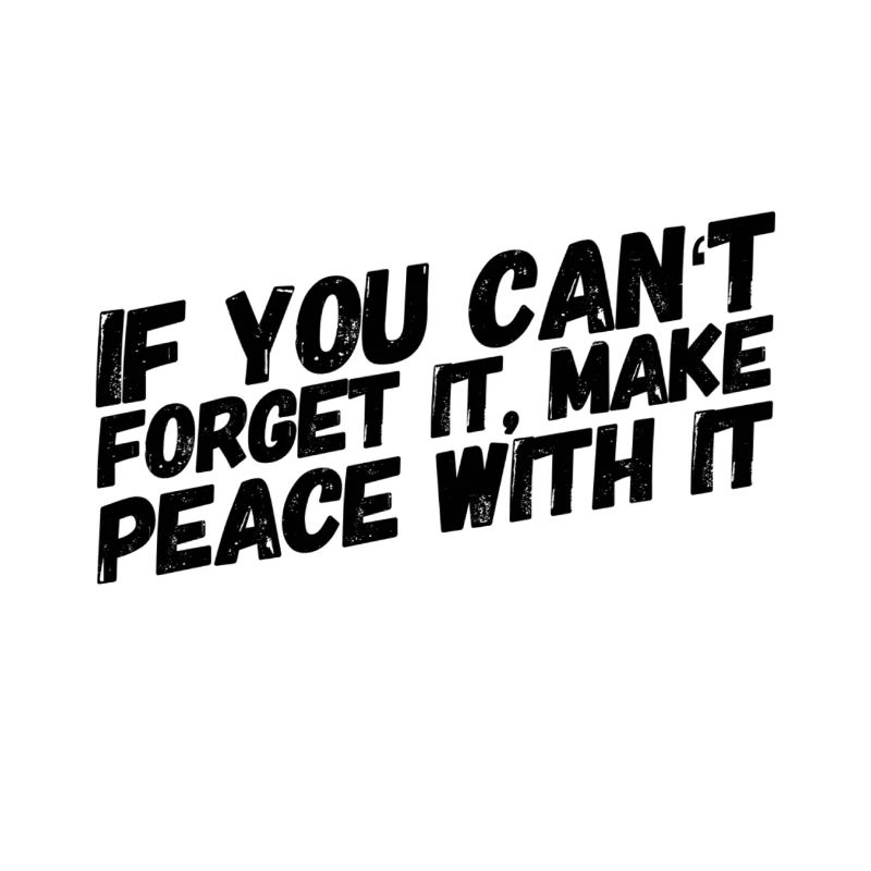 make your peace with it