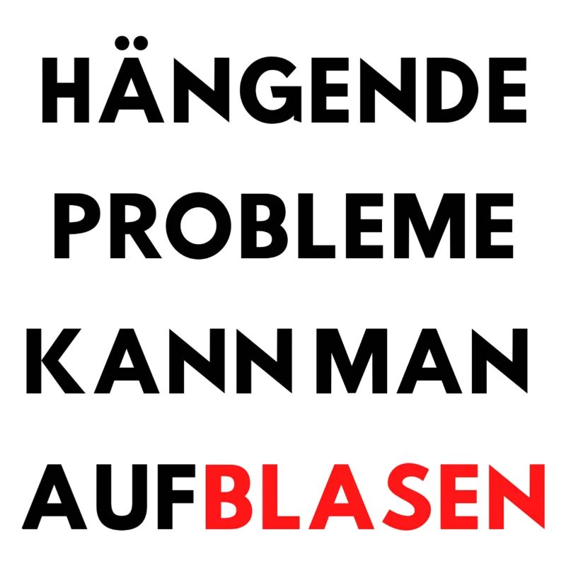 versaute Sprüche lustige Sprüche Probleme Blasen