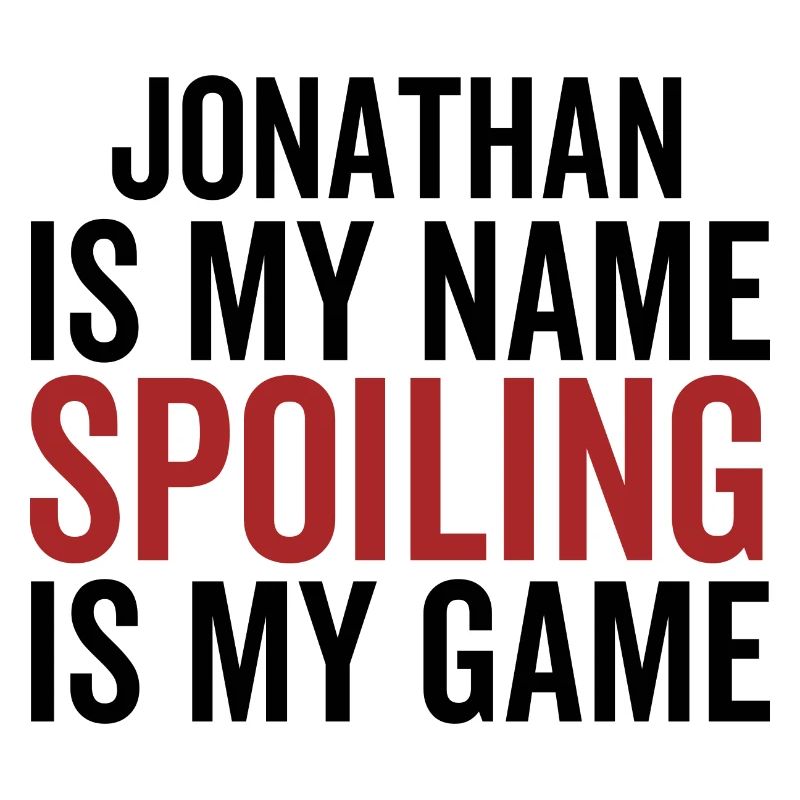 Jonathan est mon nom Spoiling est mon jeu