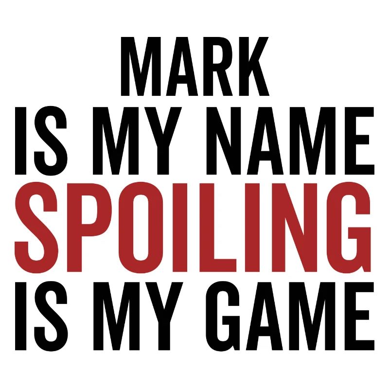 Mark est mon nom Spoiling est mon jeu