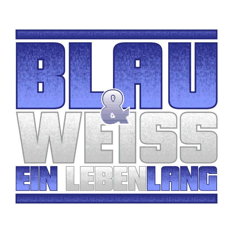 Blau Weiss ein Leben Lang