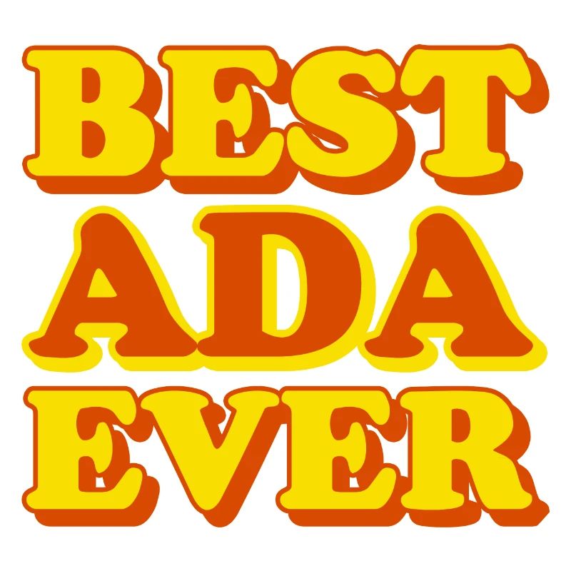 Ada First Name Funny Gift