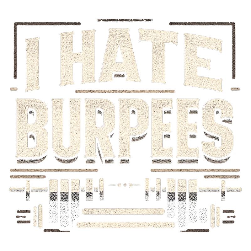 I Hate Burpees 11