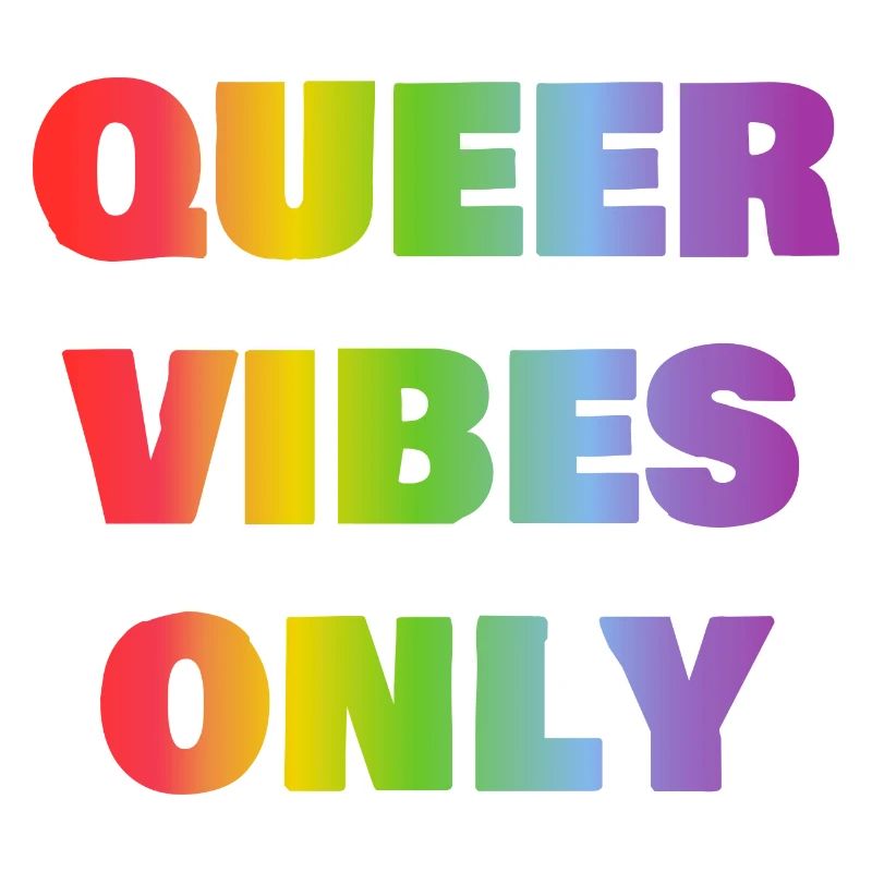 Queer Vibes Only rainbow LGBT Pride