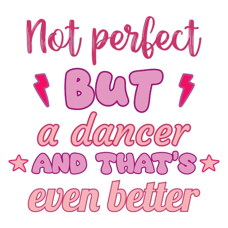 Pas parfaite, mais danseuse, danse