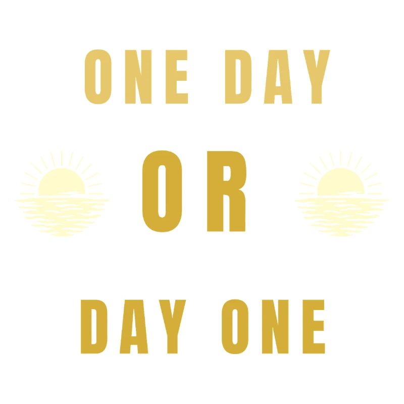 Ein Tag oder Tag Eins Motivations-Sonnenaufgangs-Zitat-Tee