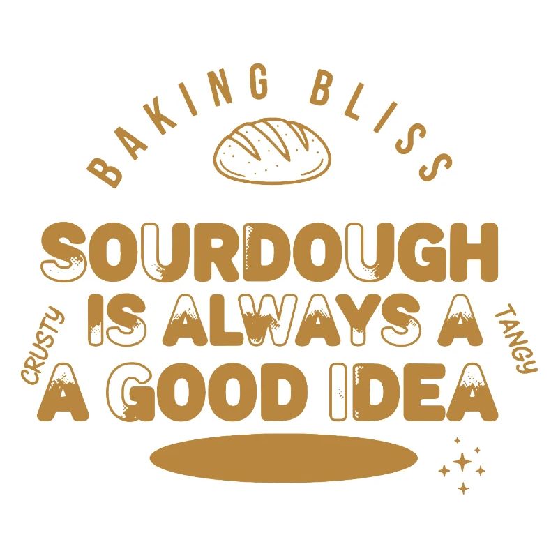 Sourdough Is Always A Good Idea Baking Bliss Bread