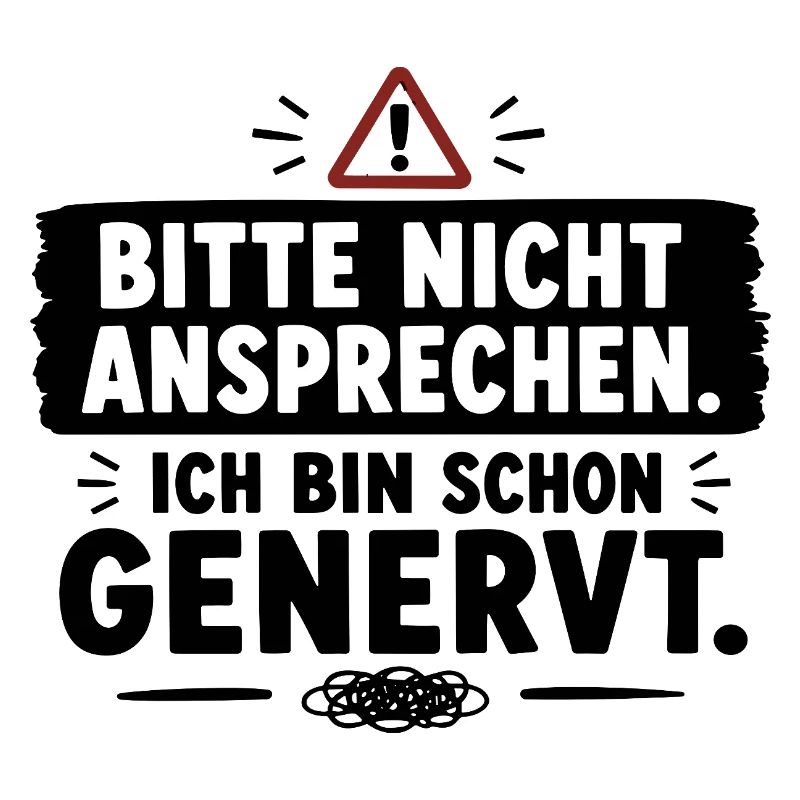  Bitte Nicht Ansprechen Ich Bin Schon Genervt