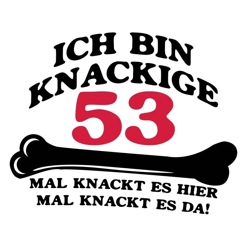Birthday - I'm 53 Crunchy