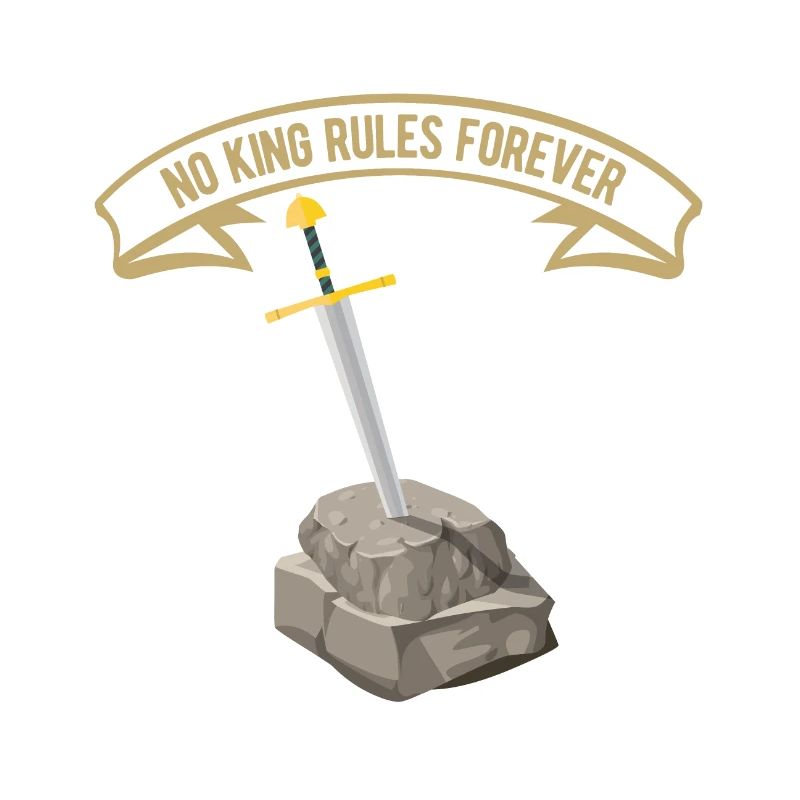 No king rules forever - cool saying myth