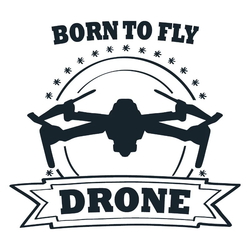 Born To Fly Drone Multicopter Drone Pilot Flying