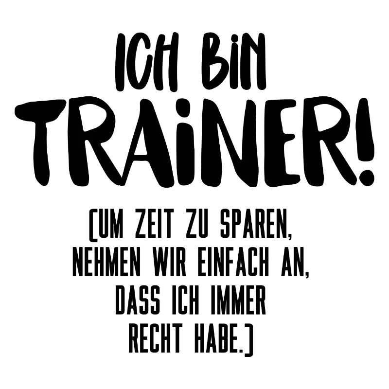 Ich bin Trainer Design Geschenk
