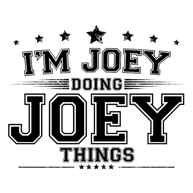 i’m Joey doing Joey things