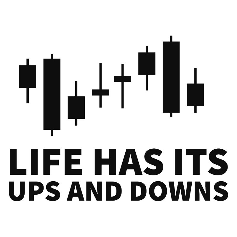 Life has its ups and downs Das Leben eines Traders