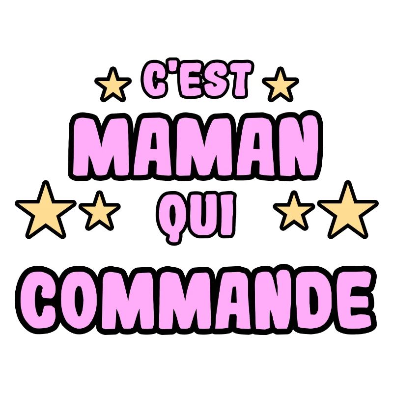 C'est maman qui commande