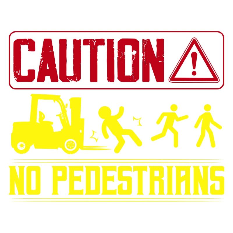 Caution No Pedestrians Forklift Operator