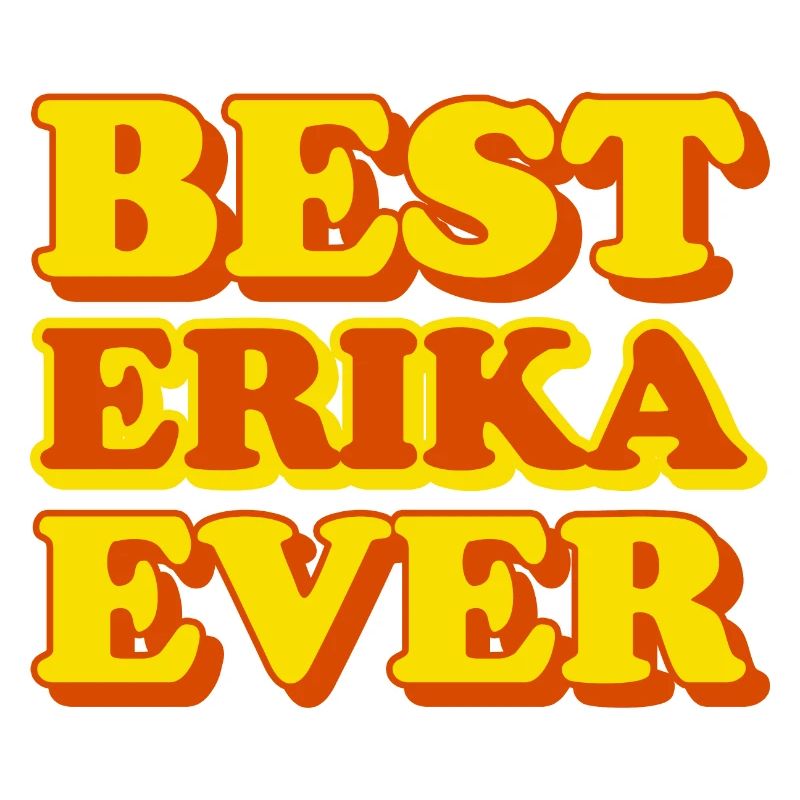 Erika First Name Funny Gift