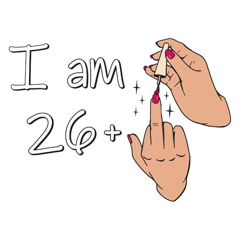 Ich bin 26 + 1 Mittelfinger Hemd Ich bin 26 plus,