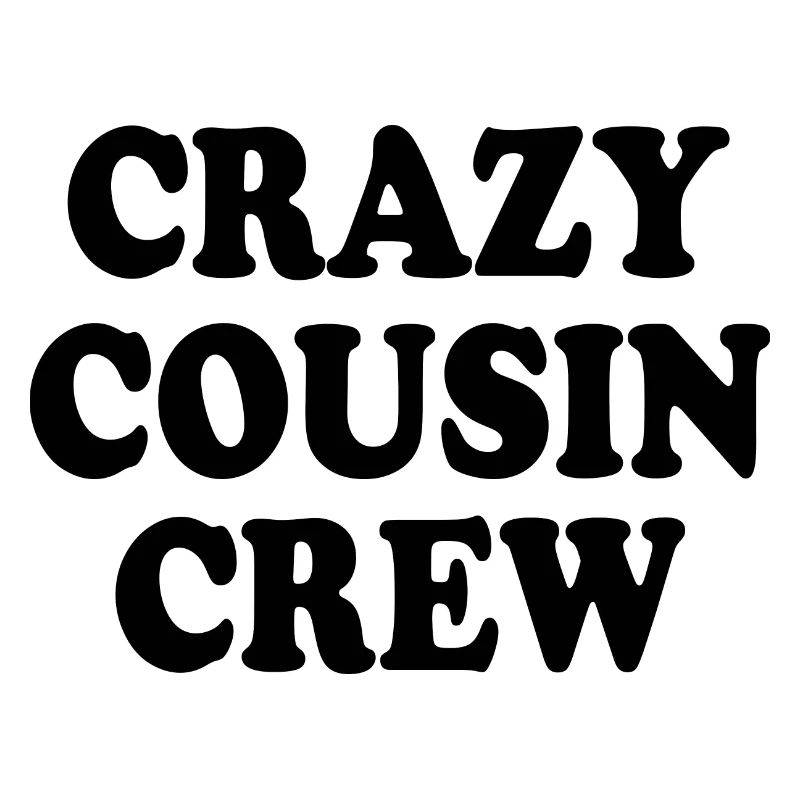 Crazy cousin crew