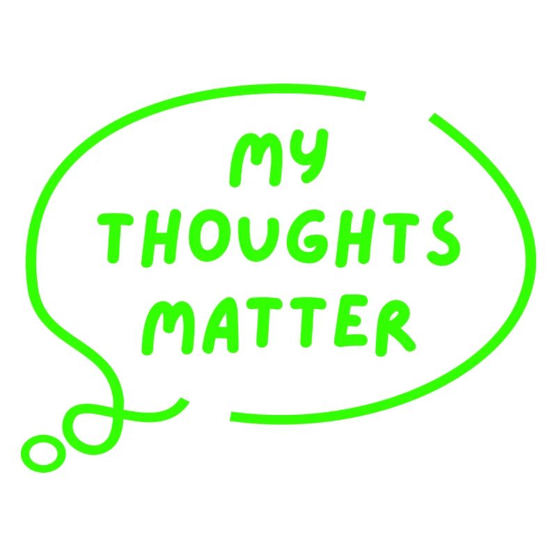 my thoughts matter