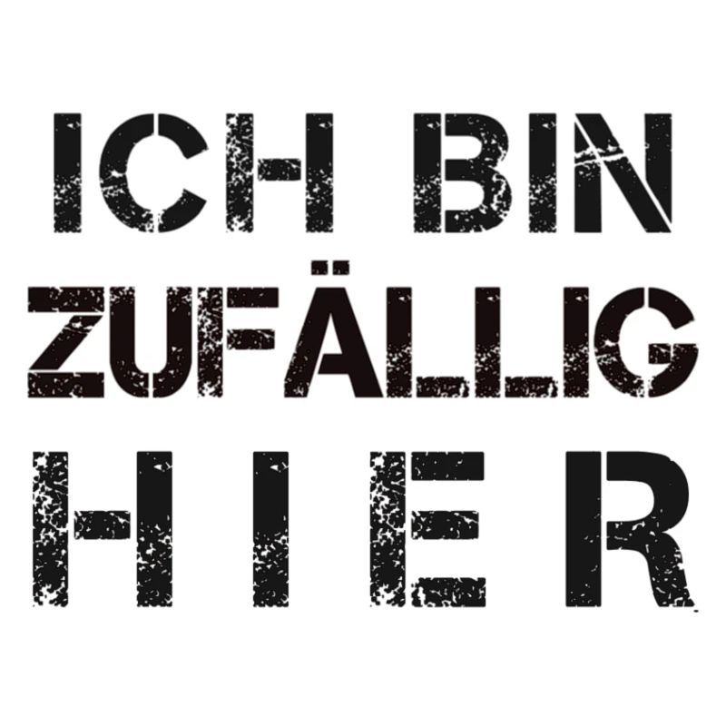 Ich bin zufällig hier