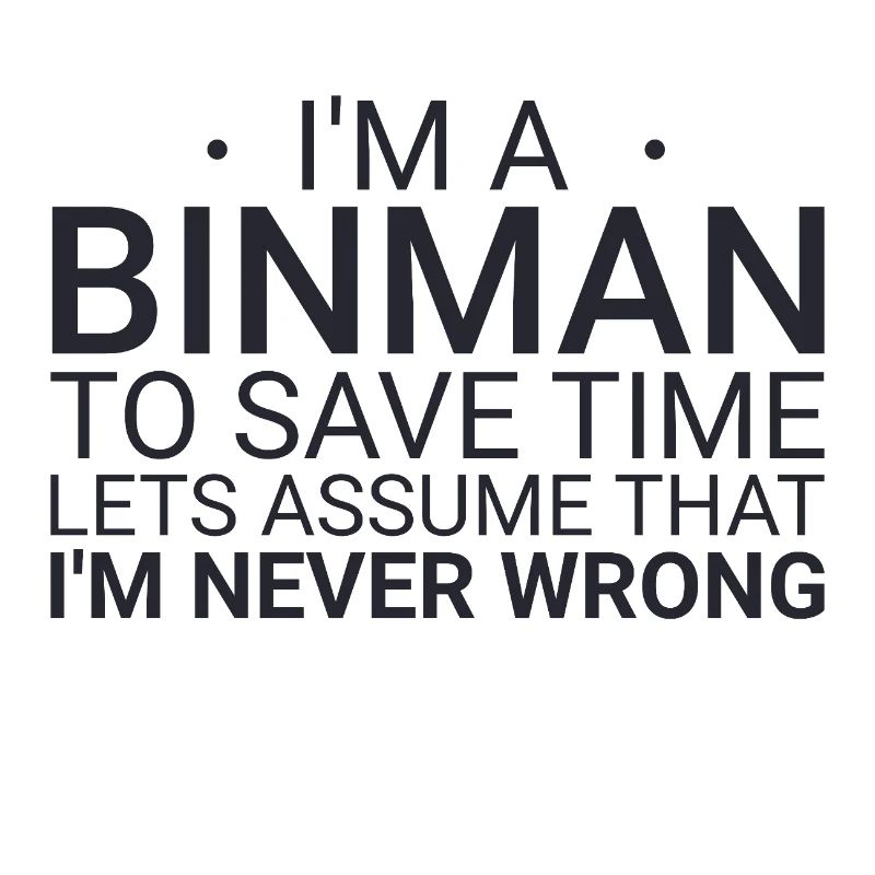 Binman Never Wrong