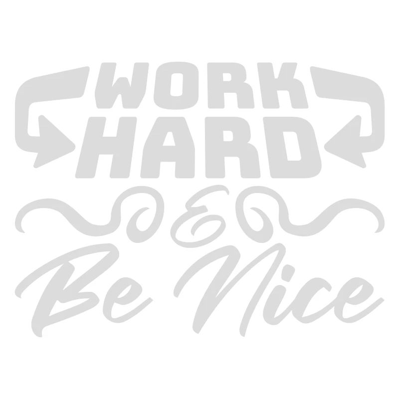 Work Hard Be Nice Motivation Positiver Geist Zitat