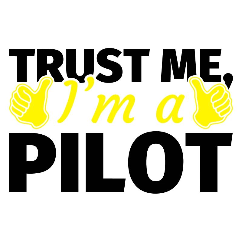 Trust me I'm a Pilot