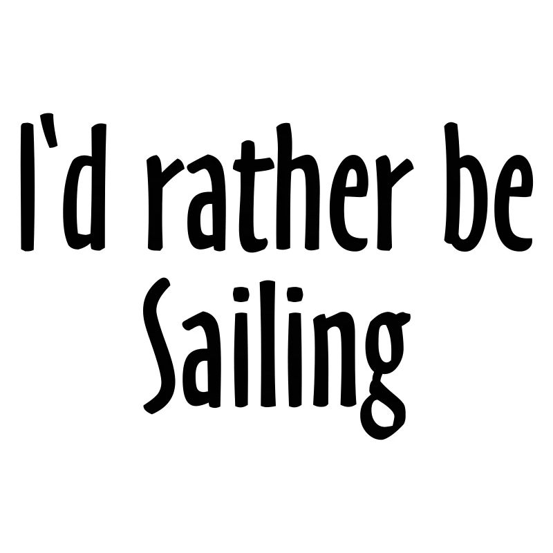I'd rather be Sailing (FR)