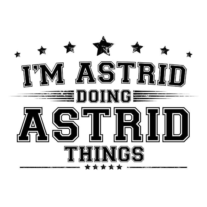i’m Astrid doing Astrid things