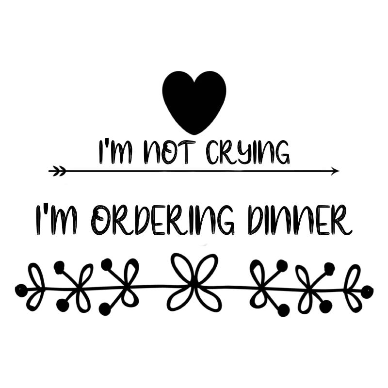 Je ne pleure pas, je commande un dîner