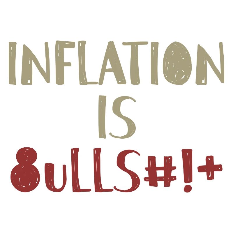 Inflation is Bullsh*t Provocation English