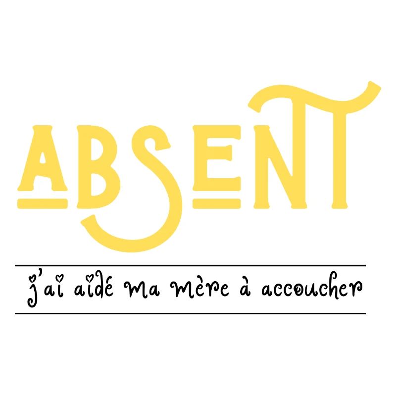 absent j'ai aidé ma mère à accoucher