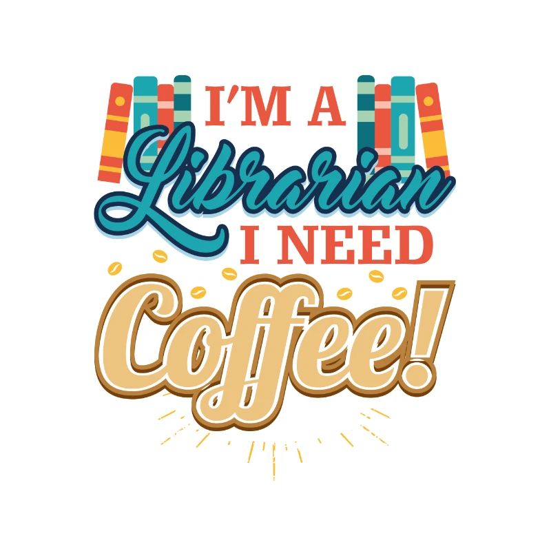 Librarian Gift I'm a Librarian I Need Coffee