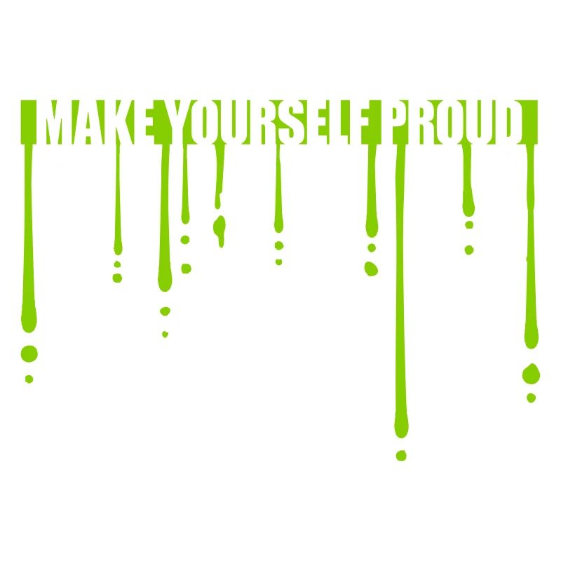 make yourself proud quote