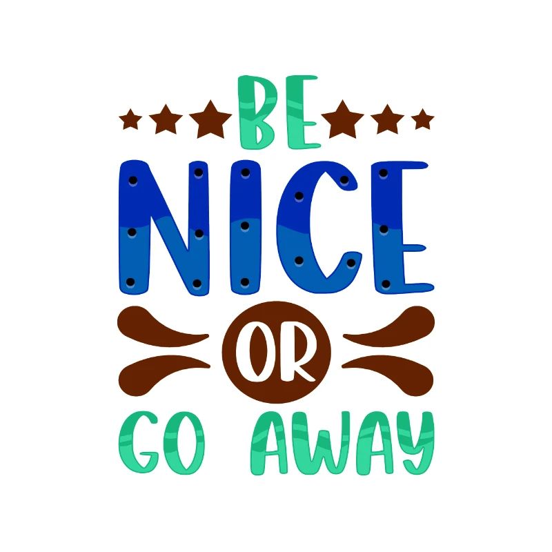 Sarkastisches Geschenk Sei nett oder geh weg Lustiger Sarkasmus