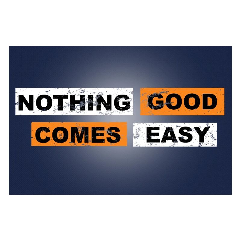 Nothing good comes easy saying lettering