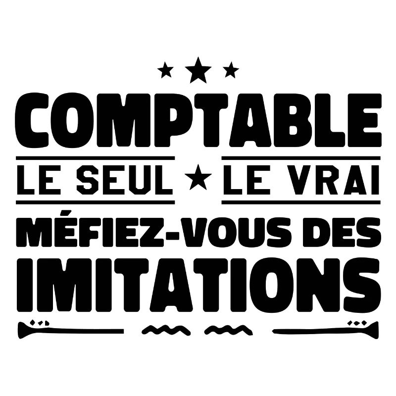 Comptable le seul. Comptable le vrai. Comptable