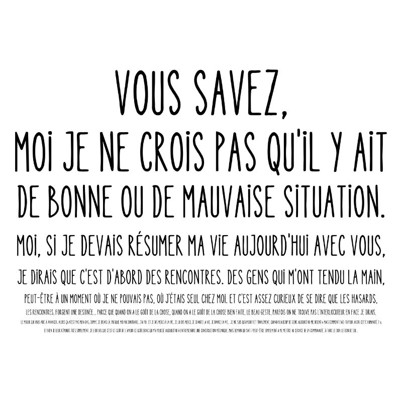 vous savez moi je ne crois pas