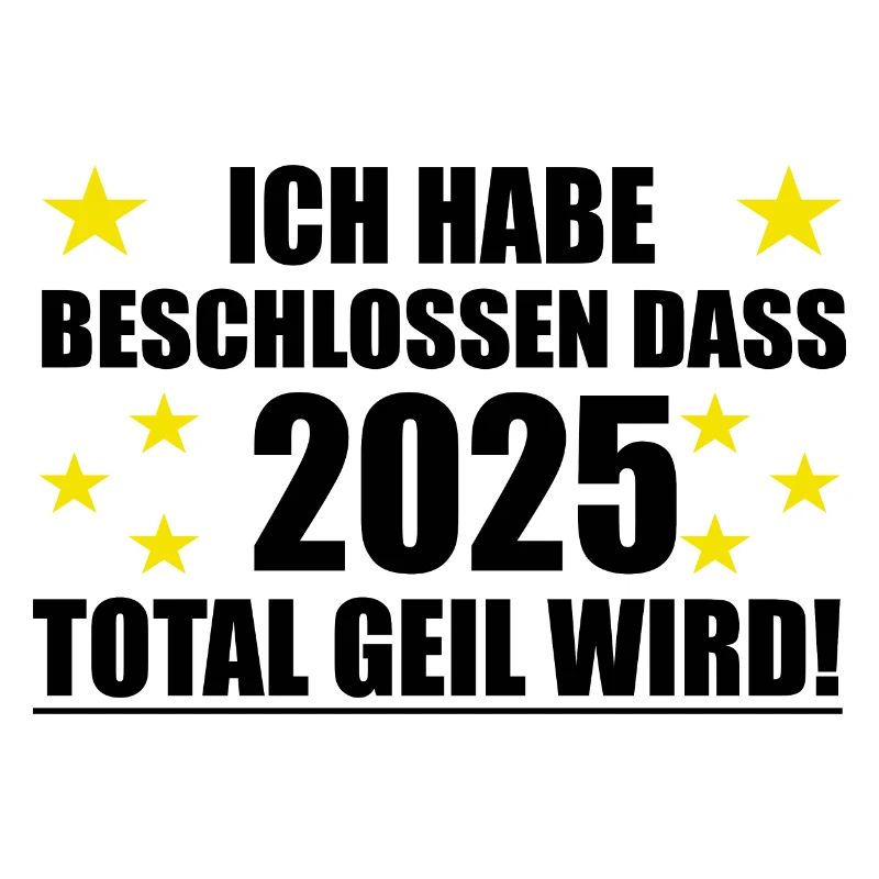 Frohes Neues Jahr 2025 wird geil