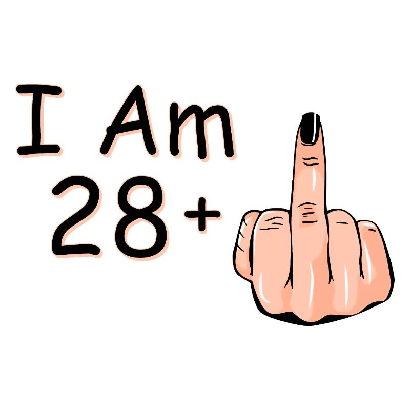 Ich bin 28 + 1 Mittelfinger-Shirt Ich bin 28 plus,