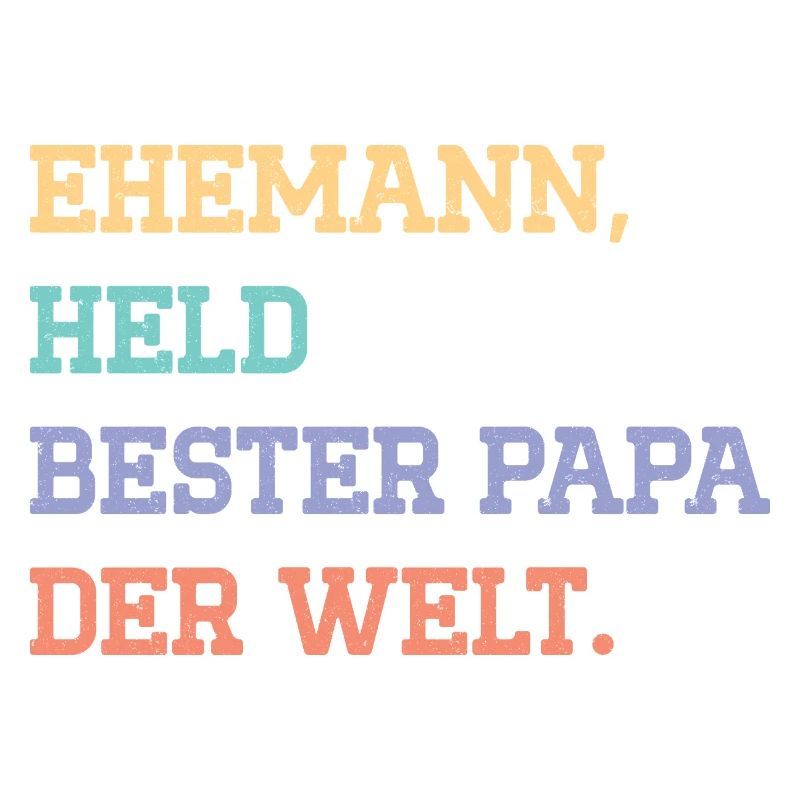 EHEMANN, HELD, BESTER VATER DER WELT.