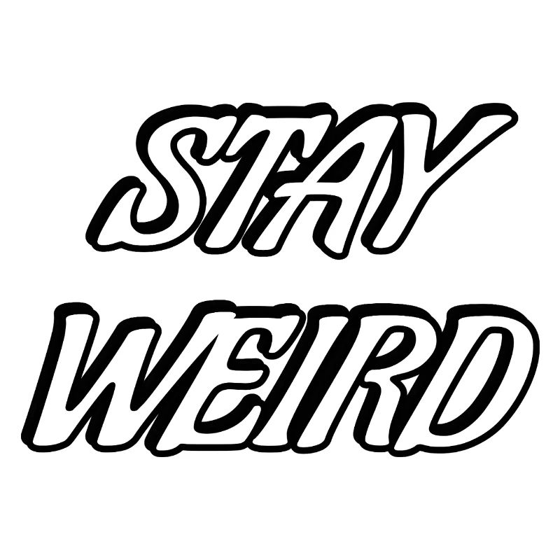 Stay Weird Bold Script