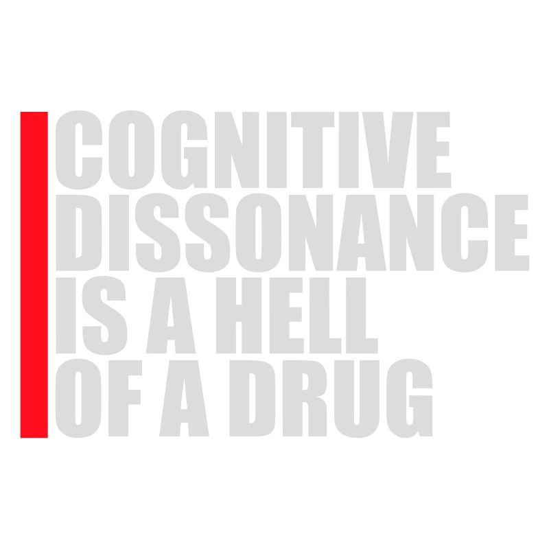 La dissonance cognitive est un sacré dicton.