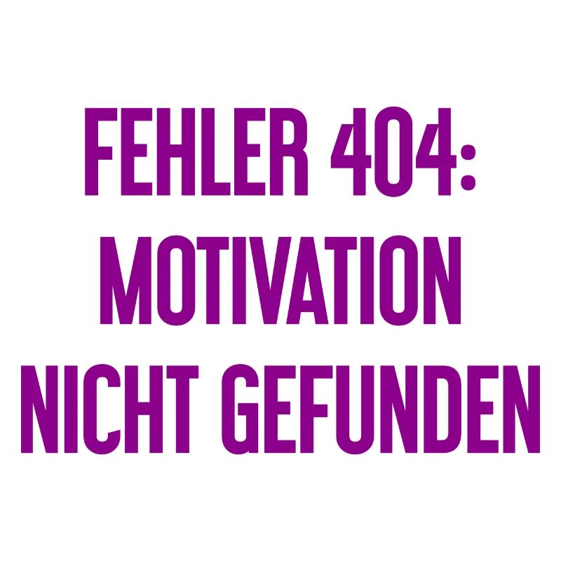 Error 404: Motivation not found