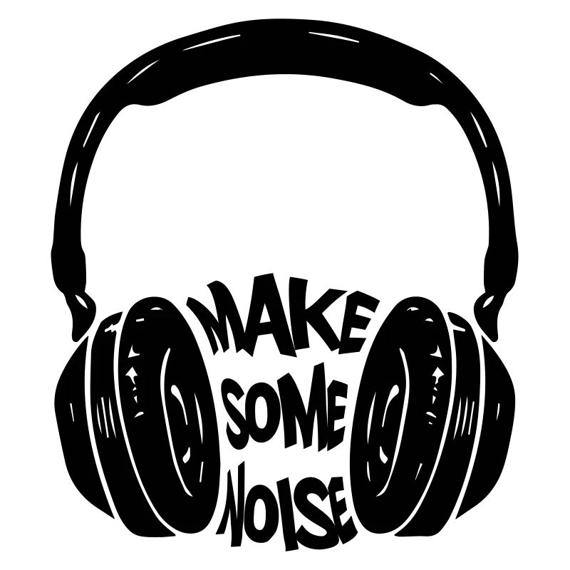 Make Some Noise Mit Kopfhörer | Farbe änderbar